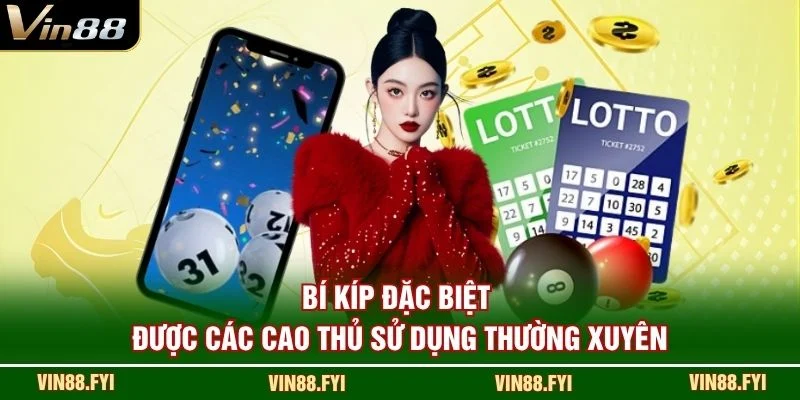 Bí kíp đặc biệt được các cao thủ sử dụng thường xuyên