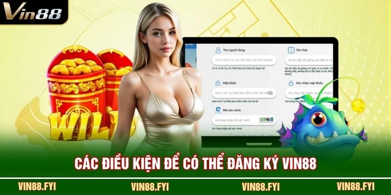 Các điều kiện để có thể đăng ký VIN88