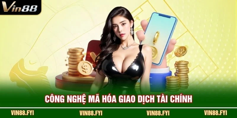 Công nghệ mã hóa giao dịch tài chính