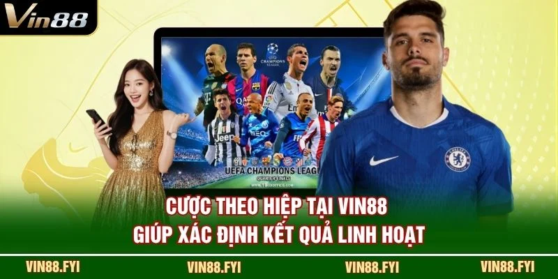Cược theo hiệp tại VIN88 giúp xác định kết quả linh hoạt