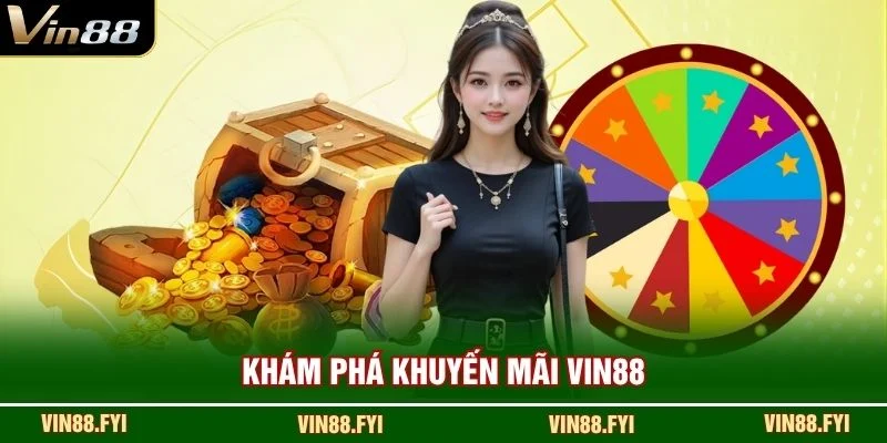 Khám phá khuyến mãi VIN88