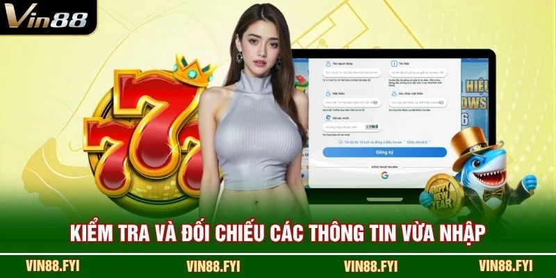 Kiểm tra và đối chiếu các thông tin vừa nhập