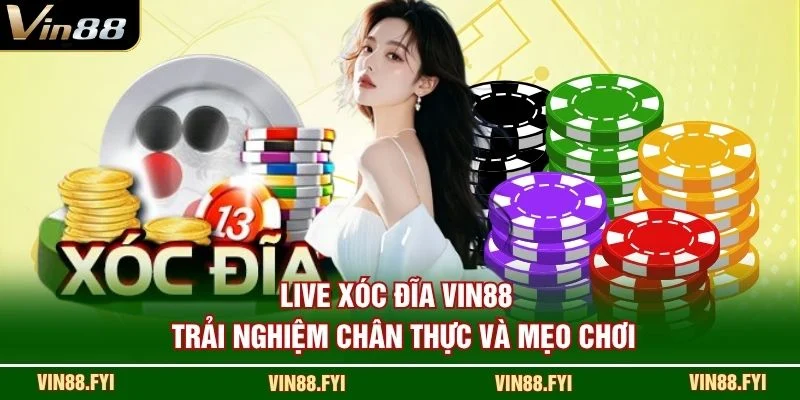 Live Xóc Đĩa Vin88
