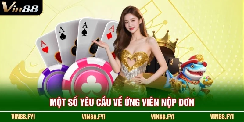 Một số yêu cầu về ứng viên nộp đơn