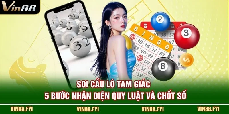 Soi Cầu Lô Tam Giác