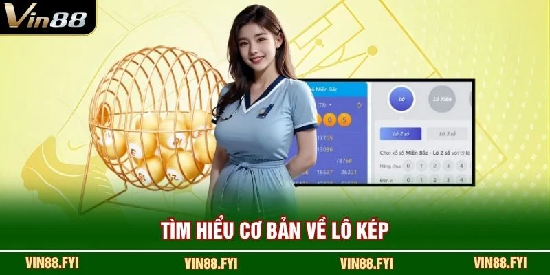 Tìm hiểu cơ bản về lô kép